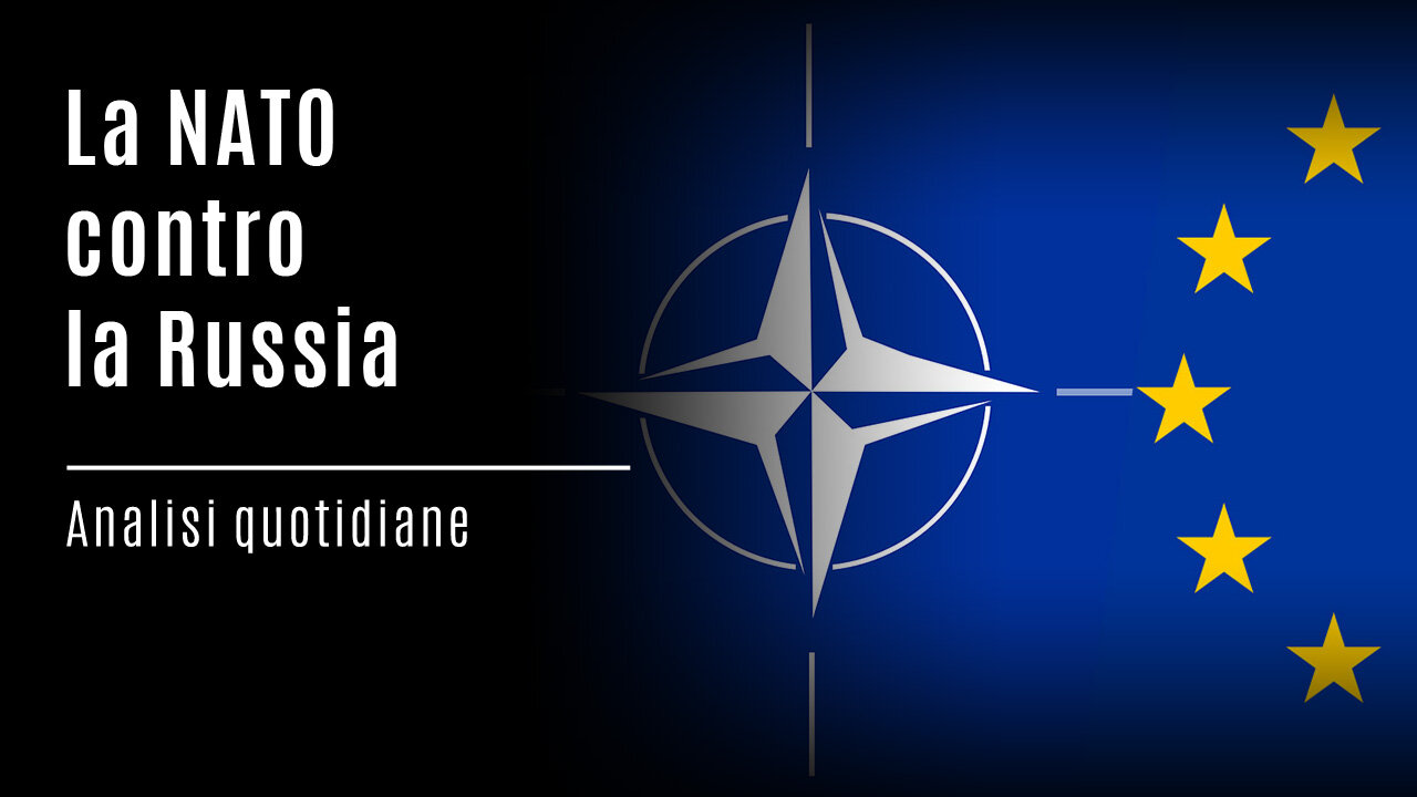 Analisi quotidiane - La NATO contro la Russia