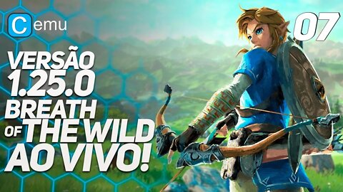 CEMU NOVA VERSÃO 1.25.0 | BREATH OF THE WILD EM PORTUGUÊS | ATÉ ZERAR #07