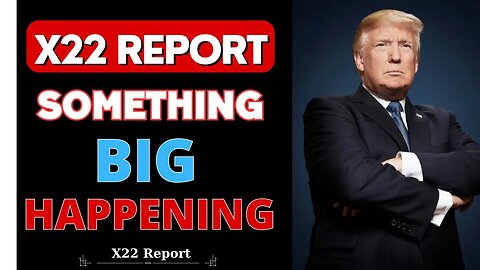 SOMETHING BIG HAPPENING - TRUMP NEWS