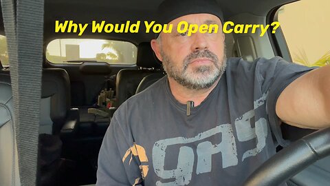 Why Would You Open Carry?