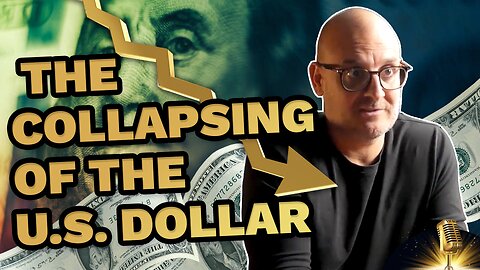 The Collapsing of the US Dollar