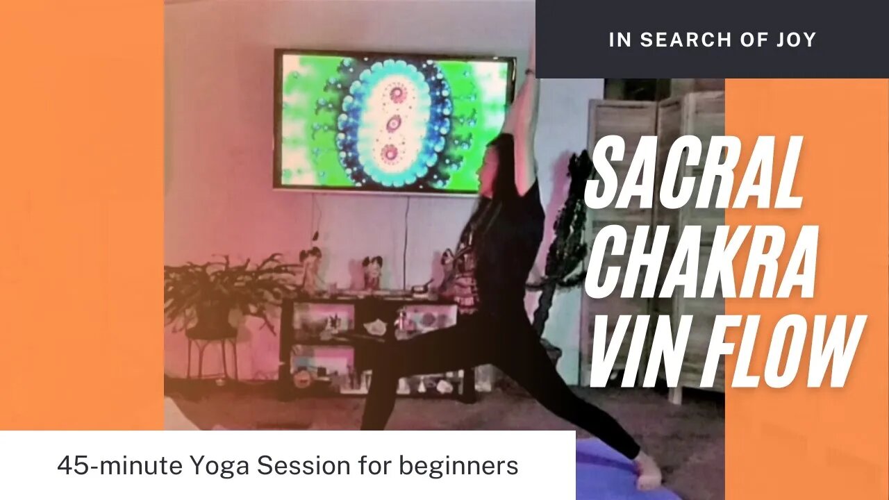 45 minute Long and Leisurely Vinyasa Flow focusing on The Sacral Chakra, Week 2