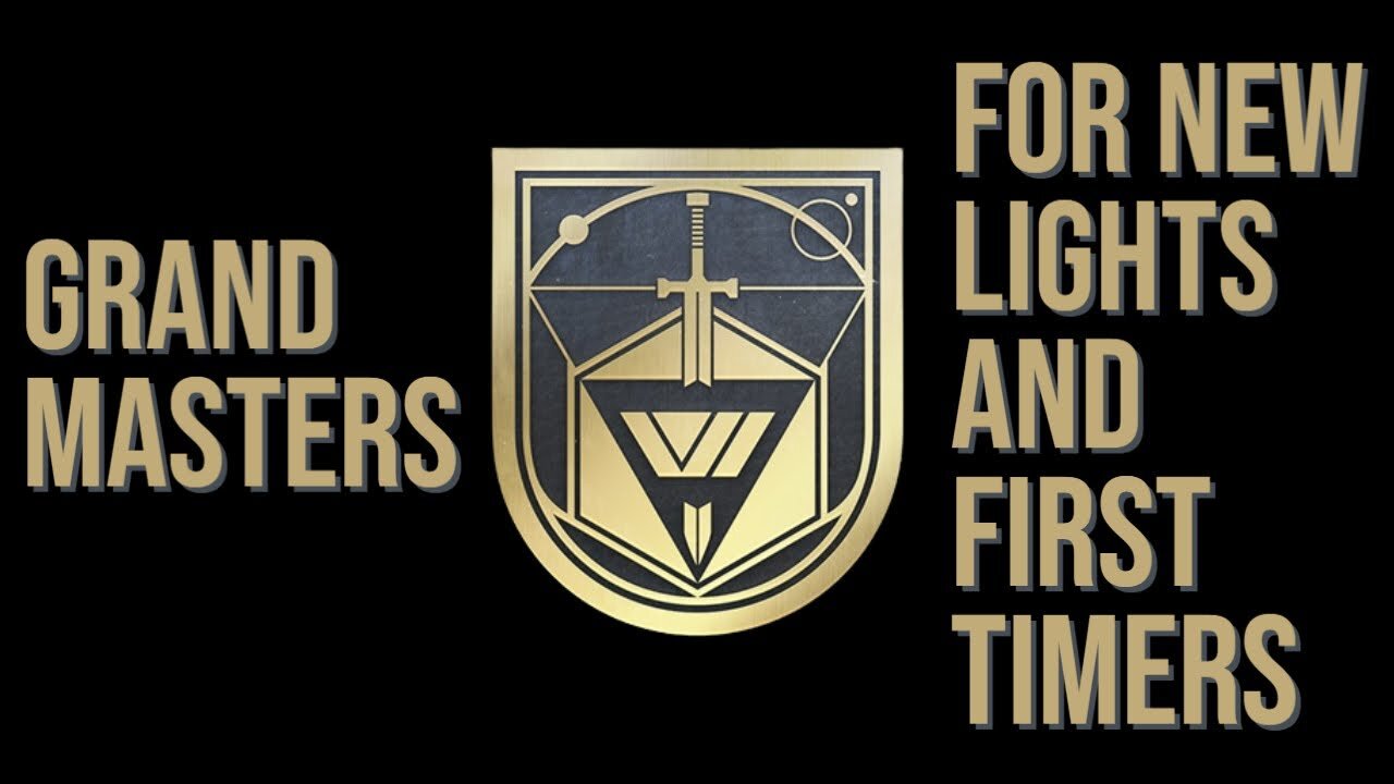 Destiny 2 | Grand masters (GMs) for New Lights and First timers