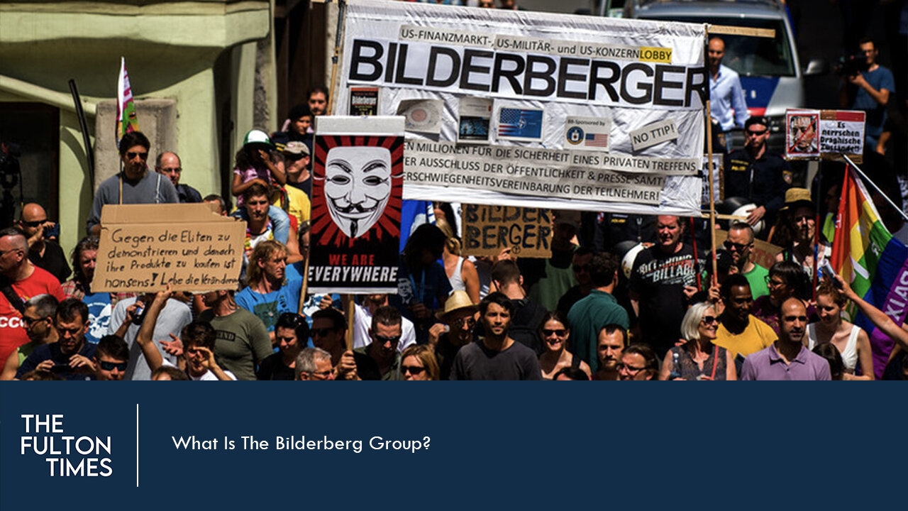 What Is The Bilderberg Group?