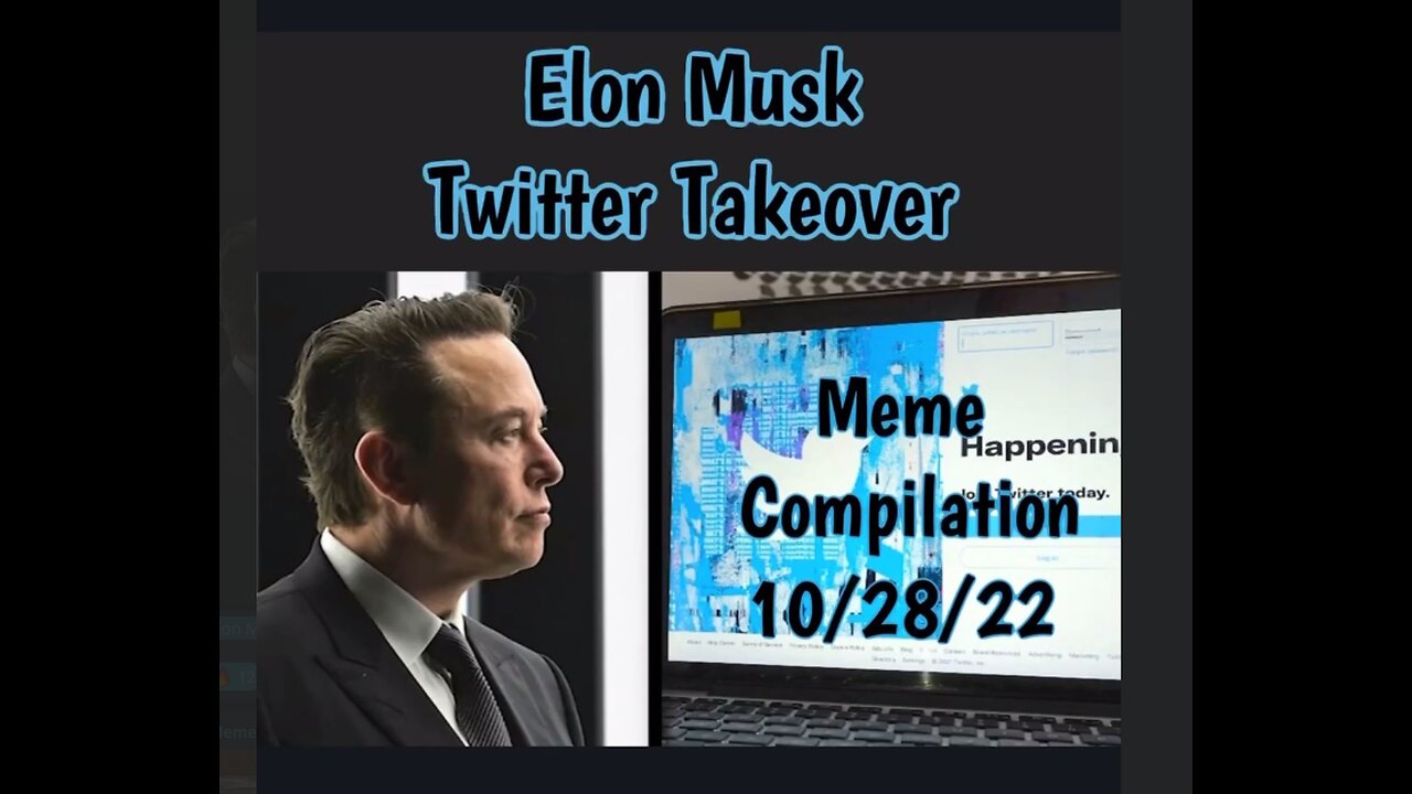 Elon Musk Twitter Takeover Meme Compilation 10-28-22