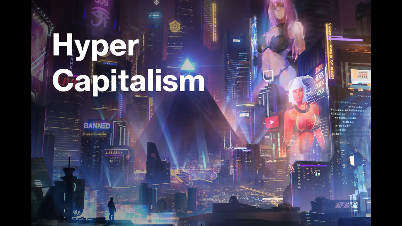 Utopias explored: Hyper Capitalism