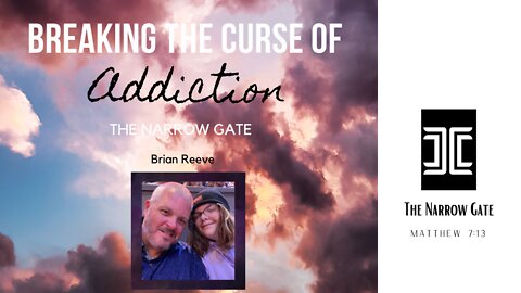 Breaking the Curse of Addiction | Alcoholism | Brian Reeve | Season 2: Ep. 14