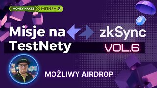 Misje na zkSync - TestNety - Misja 6 - Prawdopodobny AIRDROP 🧐