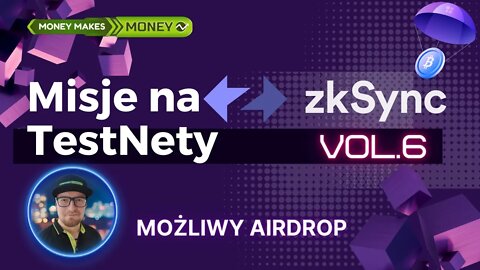 Misje na zkSync - TestNety - Misja 6 - Prawdopodobny AIRDROP 🧐