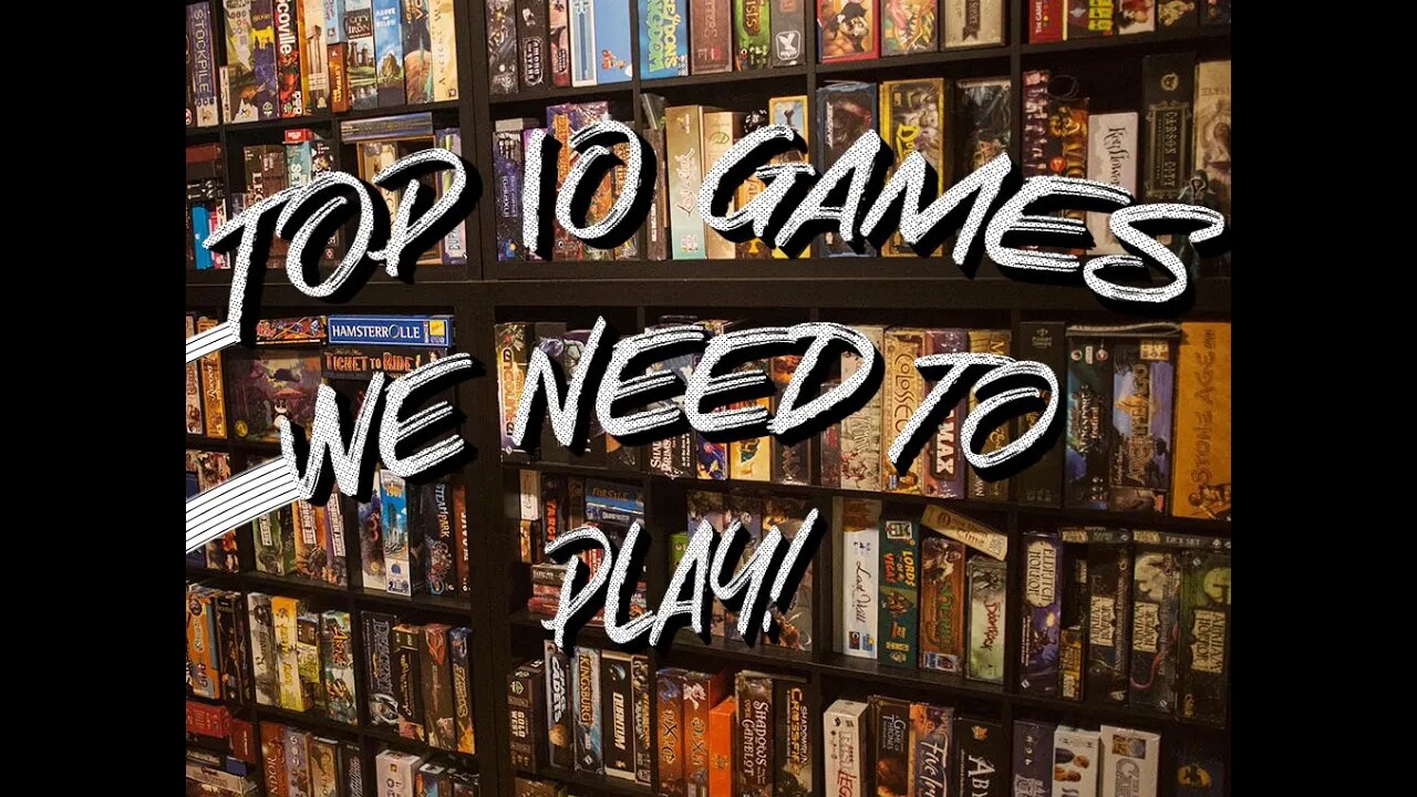 Top 10 Games We Need to Play!