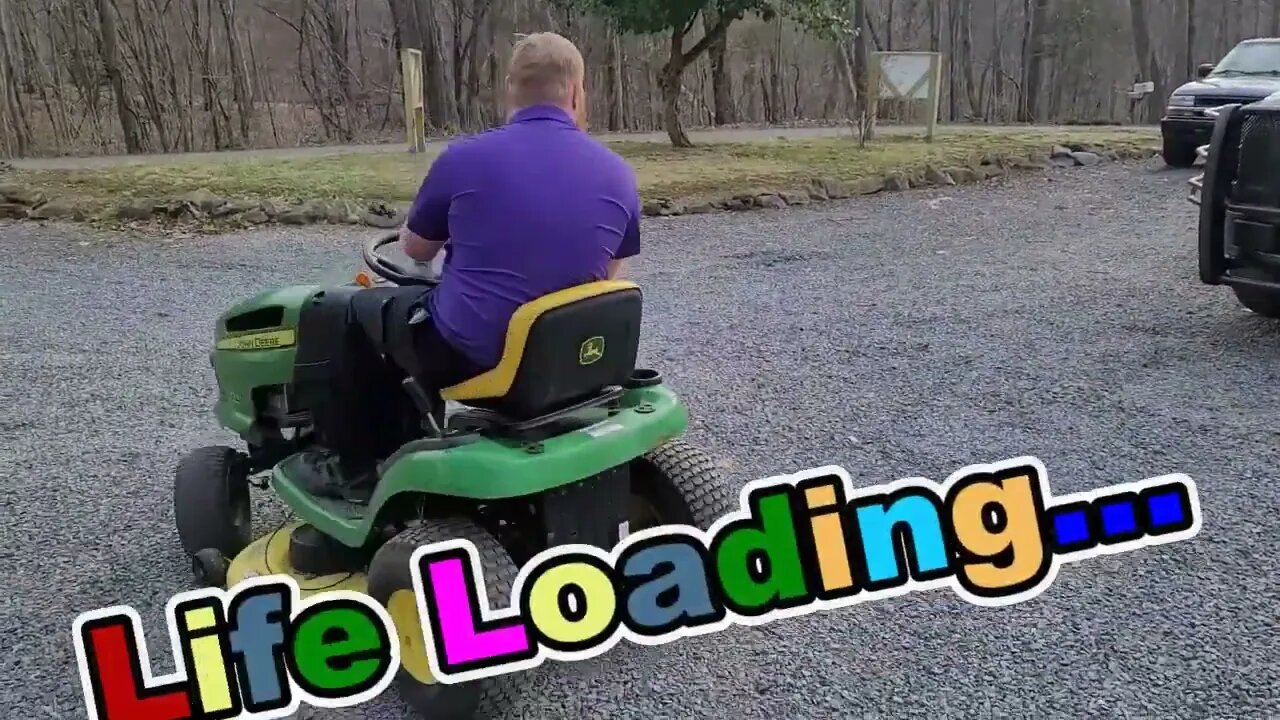 Going in Reverse John Deere Tractor "Life Loading"