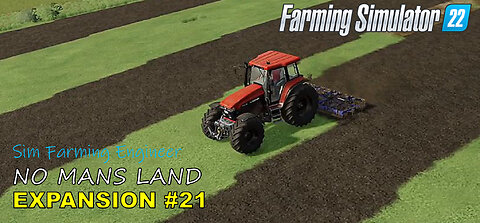 #21 NEW FARM EXPANSION ON NO MANS LAND