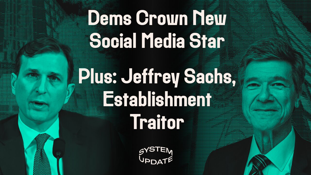 Dems’ New Star—Manhattan Billionaire Heir Dan Goldman—Fiercely Defends Security State. Plus: Jeffrey Sachs’ Break w/ the Establishment on Ukraine, COVID, & More | SYSTEM UPDATE #88