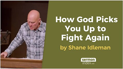 How God Picks You Up to Fight Again by Shane Idleman