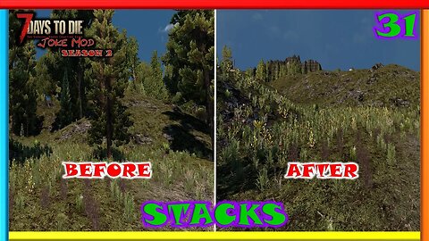 Stacks - Joke Mod | 7 Days to Die Gameplay | Season 2 Ep 31