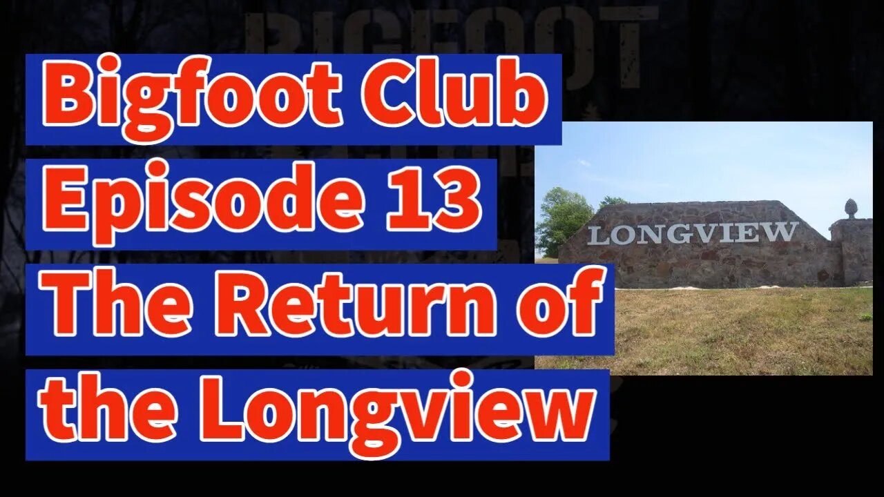 Bigfoot Club The Return of the Longview Season 2 Episode 13