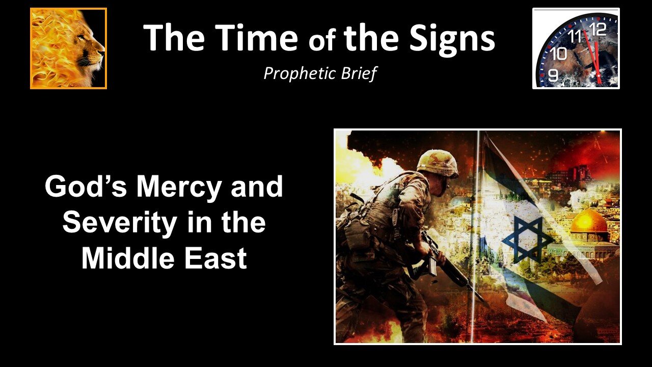 The Time of the Signs - God’s Mercy and Severity in the Middle East