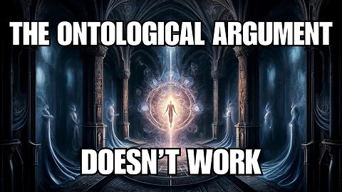 The Ontological Argument Doesn't Work