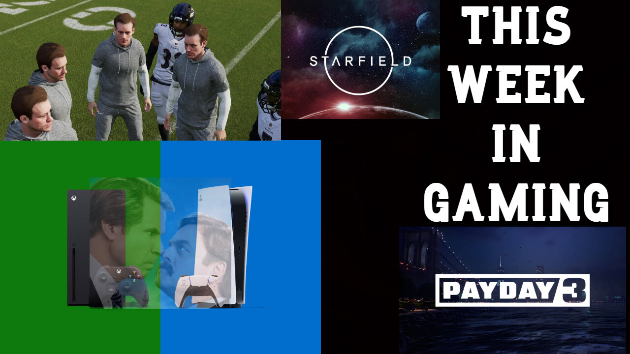 This Week In Gaming | PS5 vs Xbox Series | Madden 23 Saves Deleted | Starfield | Payday 3