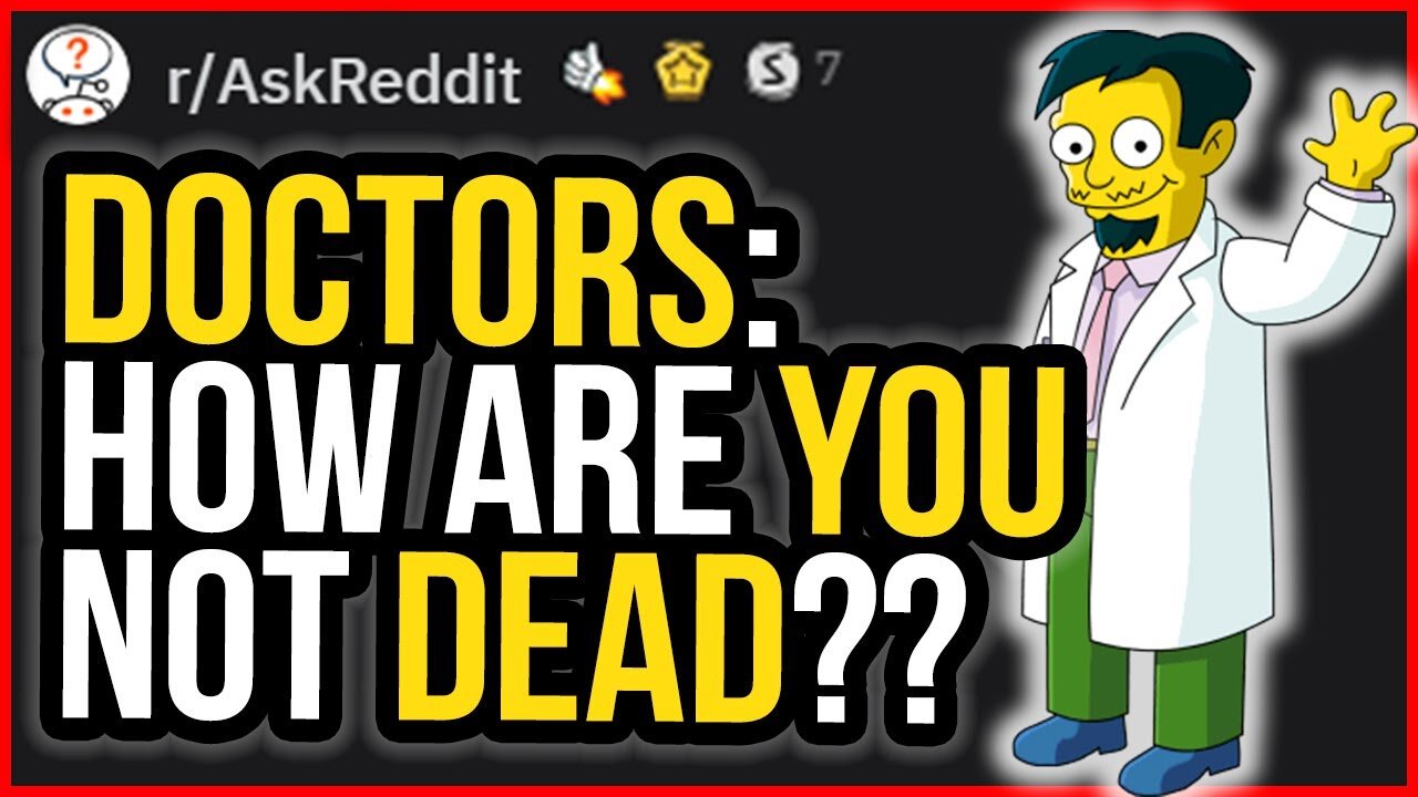 Doctors: How are you not dead? (r/AskReddit Top Posts | Reddit Stories)