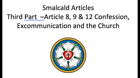 23-03-19 Sunday Elective - Smalcald - Confession, Excommunication