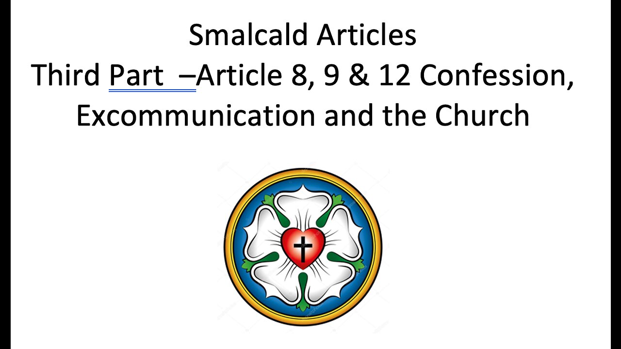 23-03-19 Sunday Elective - Smalcald - Confession, Excommunication