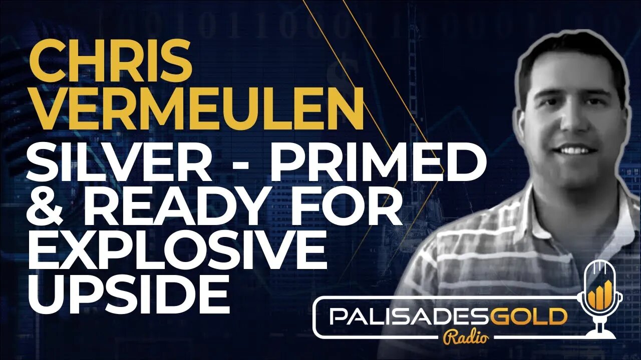 Chris Vermeulen: Silver - Primed & Ready for Explosive Upside