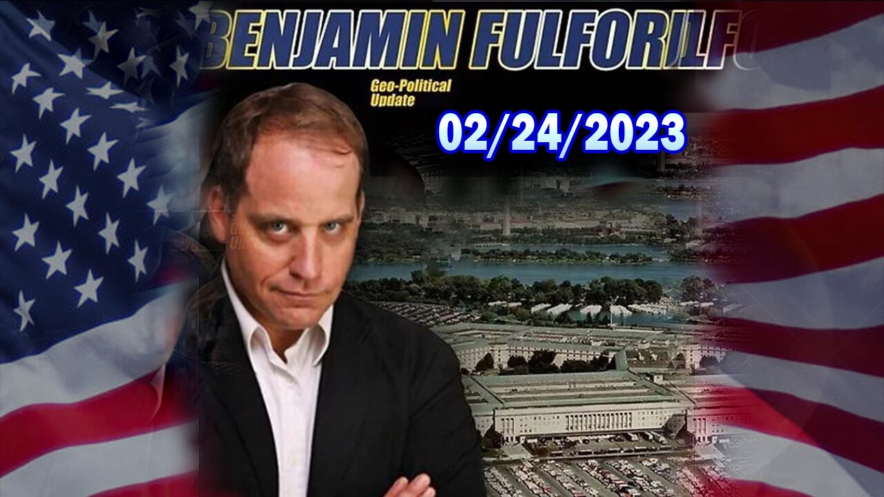 Benjamin Fulford Full Report Update Feb 24, 2023 - Benjamin Fulford