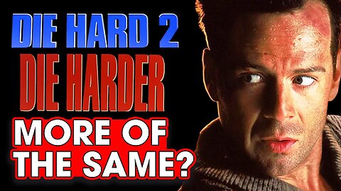Is Die Hard 2 More of The Same? – Hack The Movies