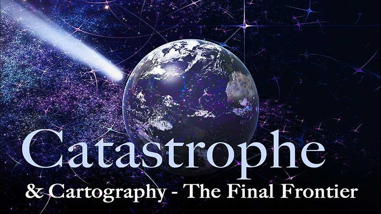 Catastrophe and Cartography - The Final Frontier
