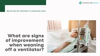 What are Signs of Improvement When Weaning Off a Ventilator?