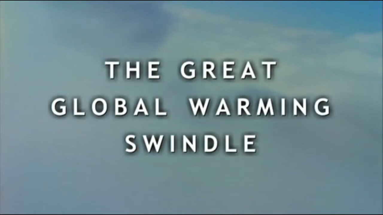 The Great Global Warming Swindle