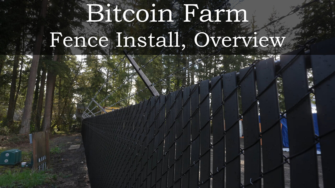 Bitcoin Farm - Fence Install, Overview, Barbed Wire!!