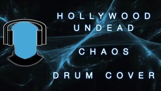 Hollywood Undead CHAOS Drum Cover