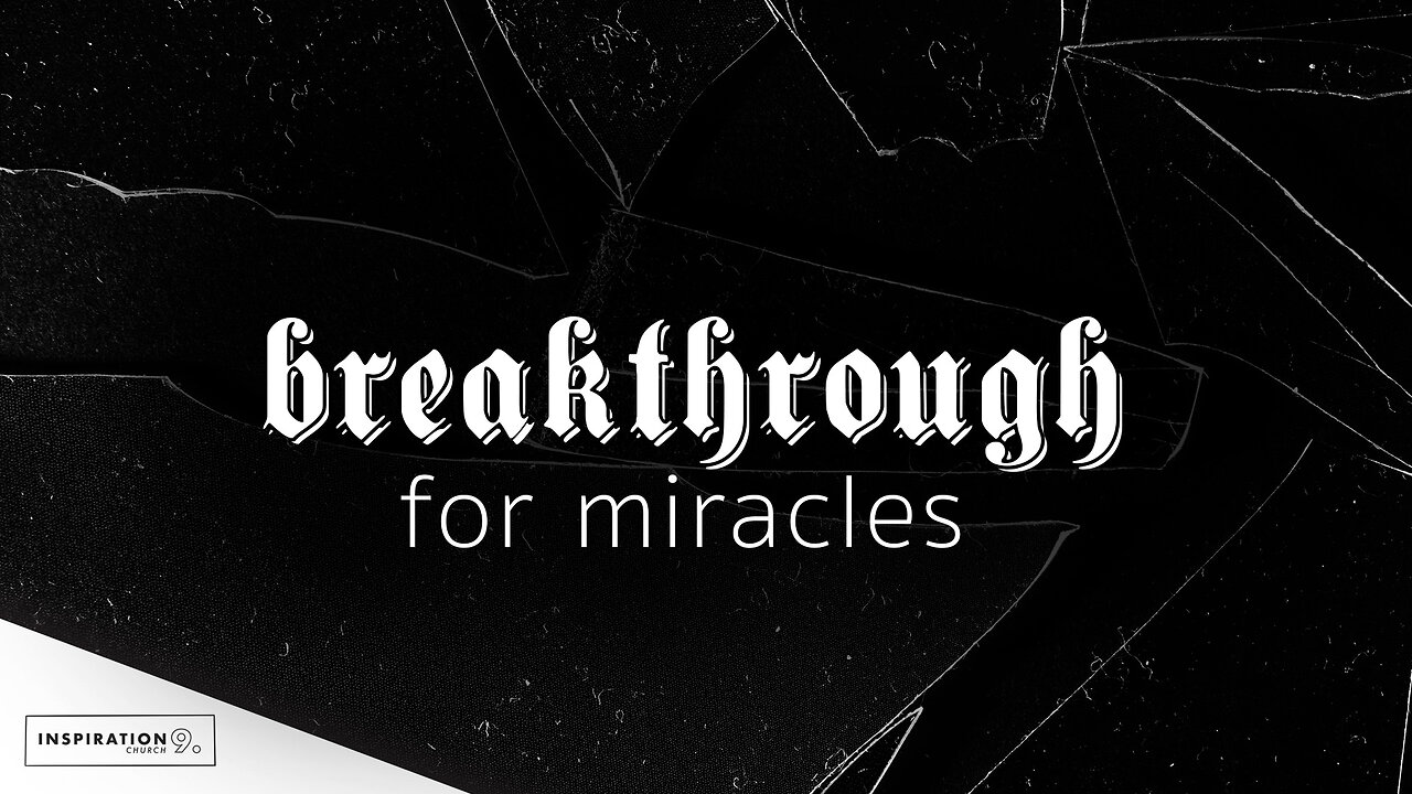 Breakthrough for Miracles // January 1, 2023