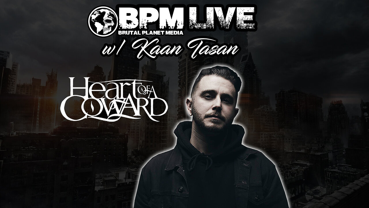 BPM LIve w/ Kaan Tasan from Heart of a Coward