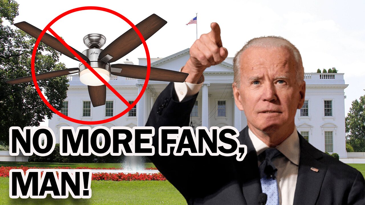 Biden Admin Wants to Ban Modern Ceiling Fans, Turn them 'Green'