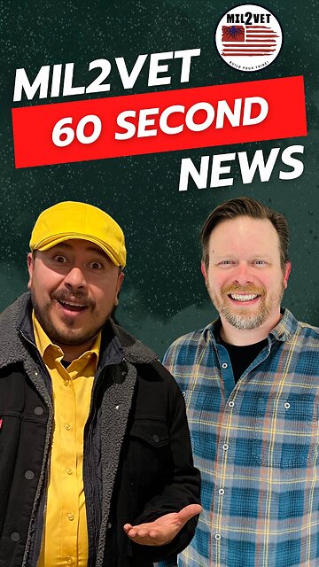 Veterans News in less than 60 Seconds