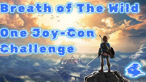 The Legend of Zelda: Breath of The Wild One Joy-Con Challenge Episode 4