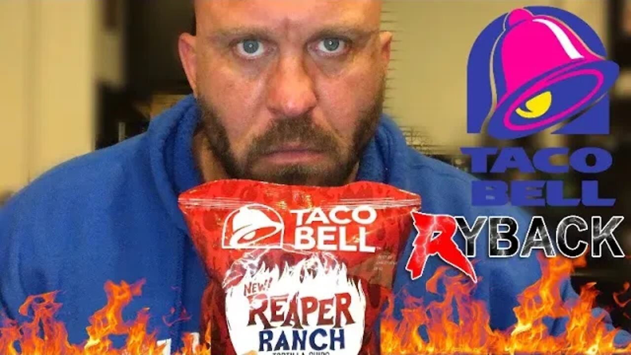 Taco Bell Reaper Ranch Tortilla Chips Food Review - Ryback Has Heat