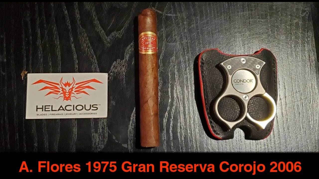 A. Flores 1975 Gran Reserva Corojo 2006 cigar review