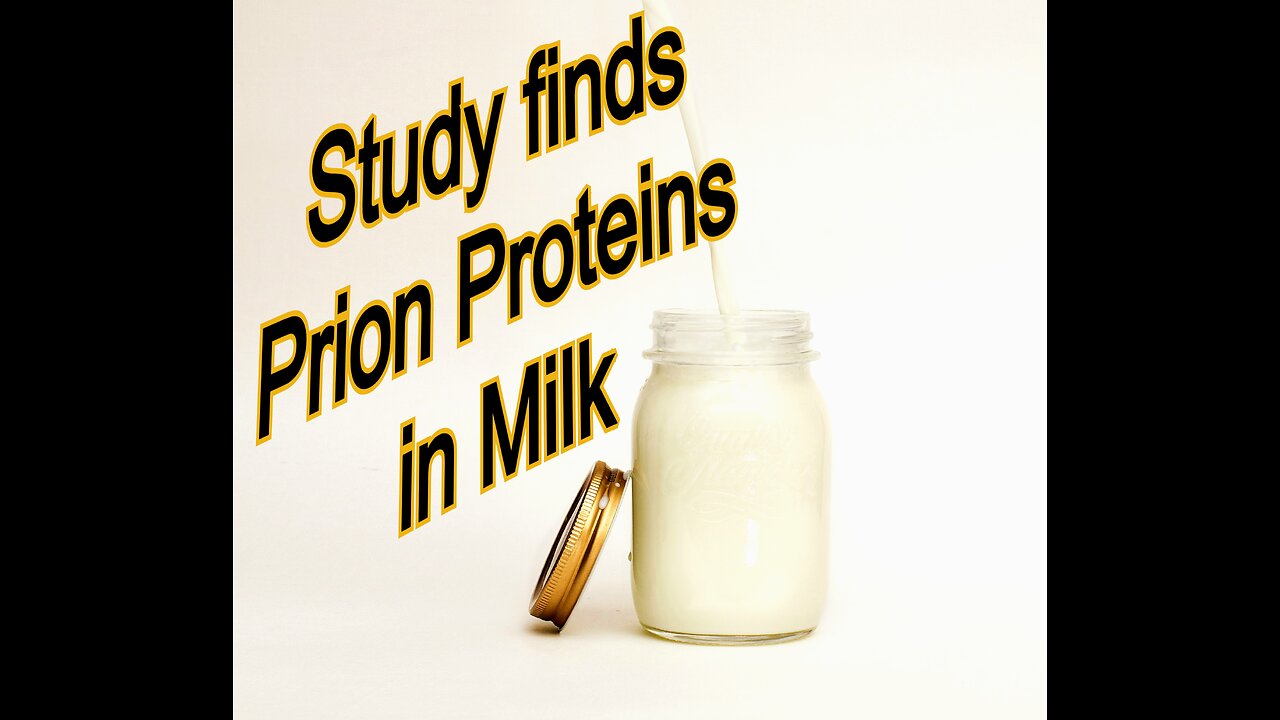 Study finds prion proteins in milk