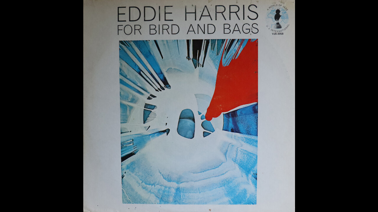 Eddie Harris - For Bird And Bags (1965) [Complete LP]