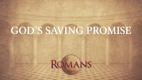 God's Saving Promise: Romans 4:9-12