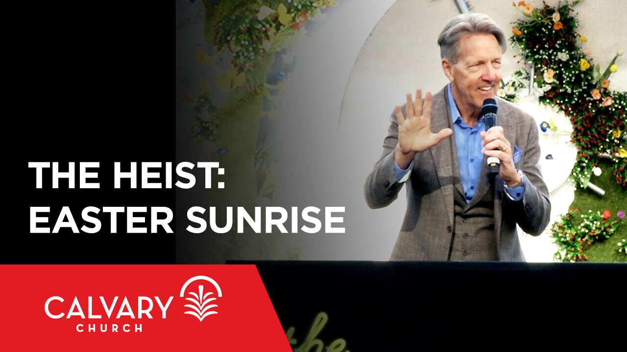 The Heist: How Jesus Robbed the Grave! - Revelation 1:17-18 - Skip Heitzig