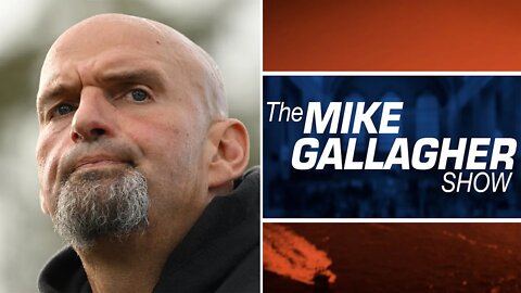 Mike Gallagher: Why PA MUST NOT ELECT John Fetterman