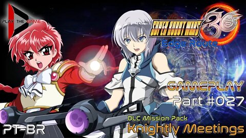 Super Robot Wars 30: #027 DLC Mission Pack - Knightly Meetings [PT-BR][Gameplay]