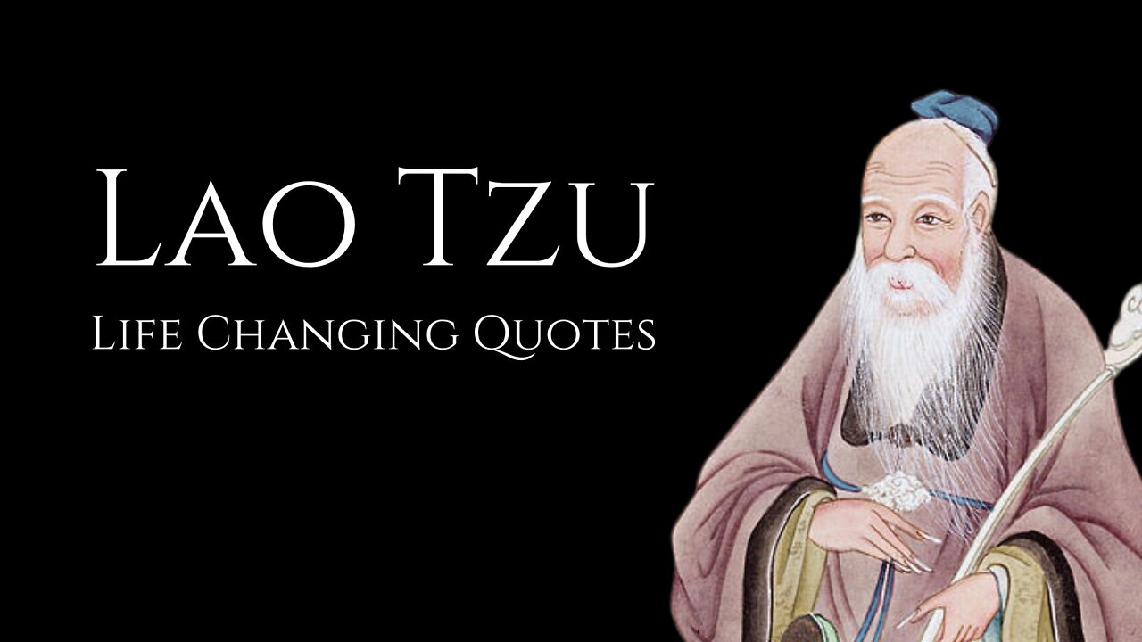 LAO TZU : Life Changing Quotes