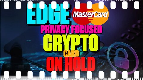 Edge Crypto Card Put On Hold - 134