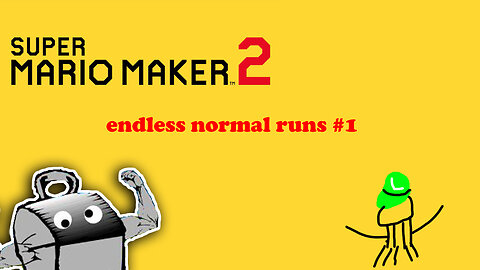 Super Mario Maker 2 Endless Normal Runs #1